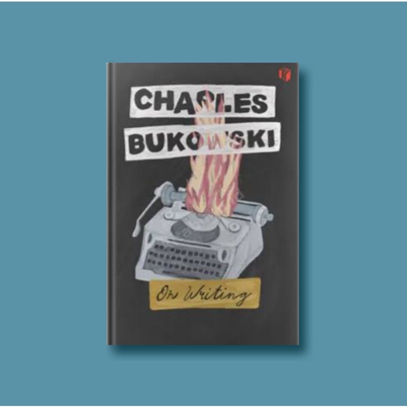 On writing charles bukowski