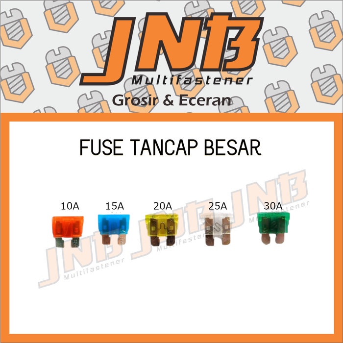 FUSE BIG FX 5A / 7.5A / 10A / 15A / 20A / 25A / 30A - SEKRING TUSUK TANCAP BESAR  SIKRING MOTOR MOBIL UNIVERSAL