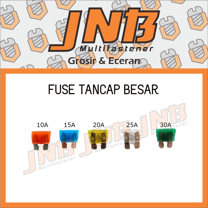 FUSE BIG FX 10A / 15A / 20A / 25A / 30A - SEKRING TUSUK TANCAP BESAR  SIKRING MOTOR MOBIL UNIVERSAL