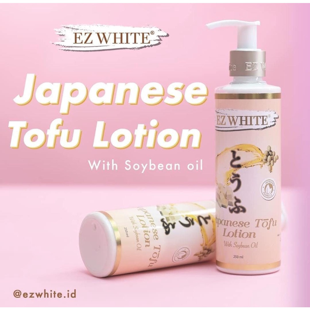 EZ WHITE JAPANESE TOFU LOTION 250ML - LOTION PEMUTIH BADAN - PEMUTIH BADAN PERMANEN