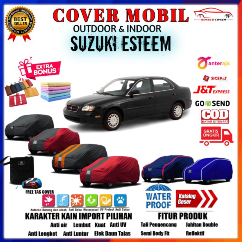 Body Cover Mobil Esteem, Sarung Mobil Suzuki Esteem, Selimut Tutup Mantel Pelindung Bodi Car