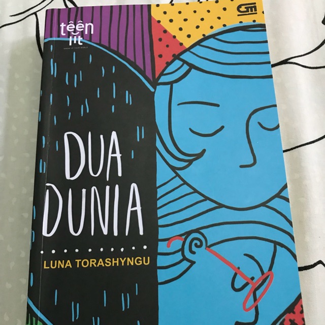Teenlit dua dunia by luna torashyngu