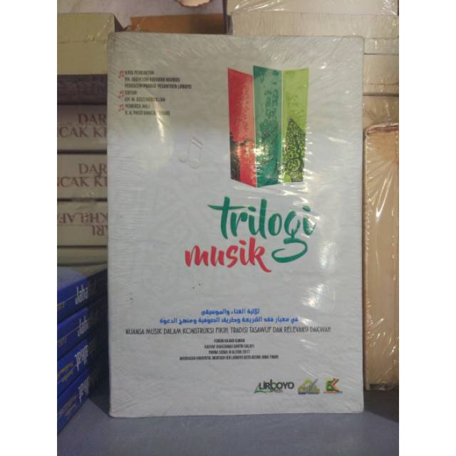 Trilogi Musilk - Nuansa Musik Dalam Kontruksi Fiqih Tradisi Tasawuf Dan Relefansi Dakwah