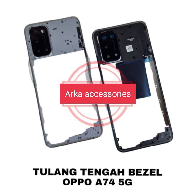 Tulang Tengah Frame Bezel Bazel Penutup Mesin Oppo A74 5g