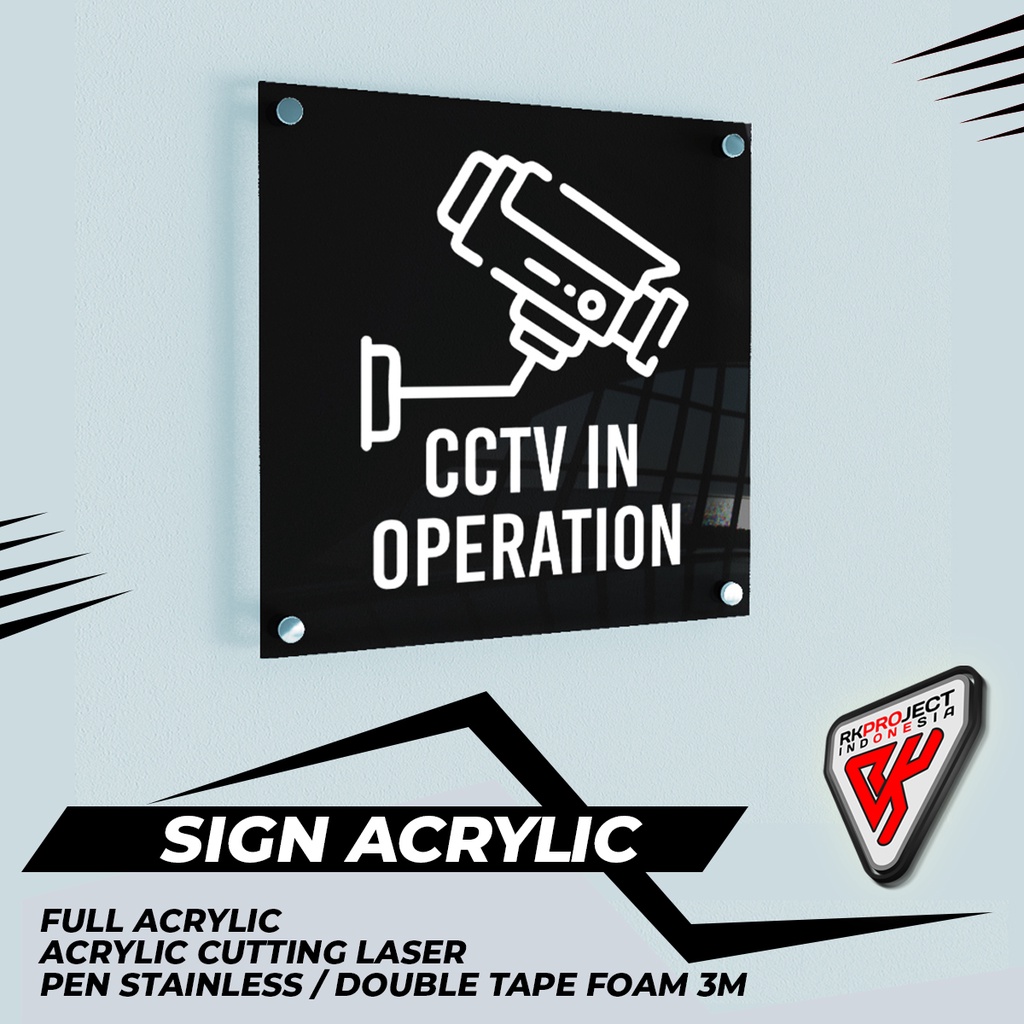 

SIGN BOARD AKRILIK ACRYLIC CCTV IN OPERATION