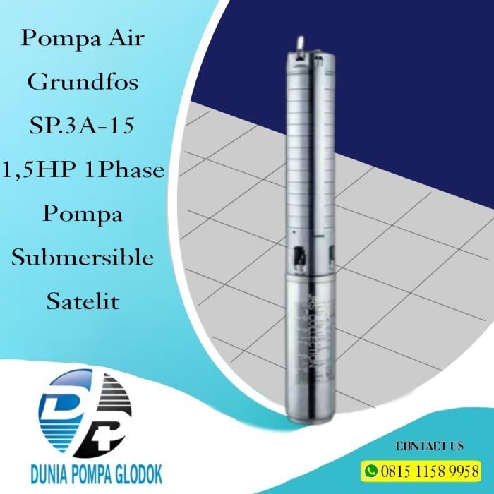 Pompa Air Grundfos Sp.3A-15 1,5Hp 1Phase Pompa Submersible Satelit 99
