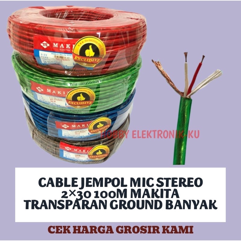 CABLE JEMPOL MIC STEREO 2x30 100M MAKITA TRANSPARAN GROUND BANYAK