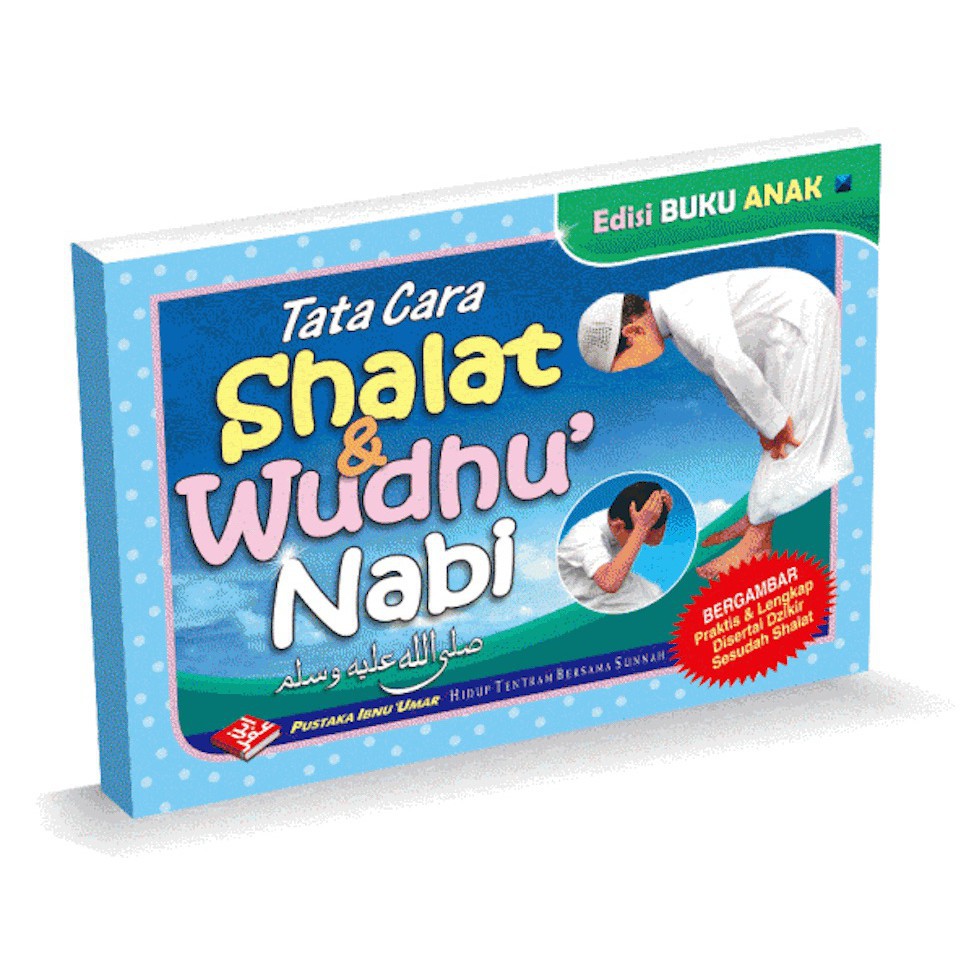 BUKU ANAK | TATA CARA SHALAT &amp; WUDHU NABI | PUSTAKA IBNU UMAR