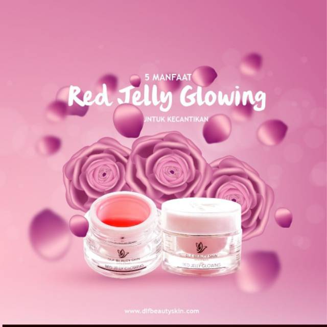RED JELLY GLOWING DLF BEAUTY SKIN AMAN MEMUTIHKAN