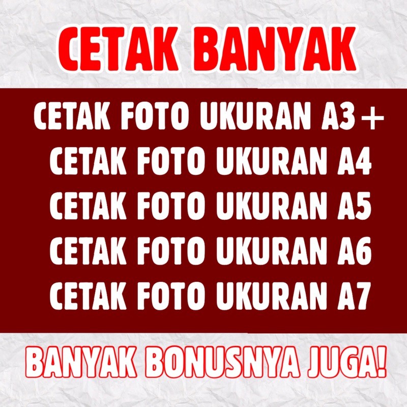CETAK FOTO UKURAN A4, A5, A6 & A7