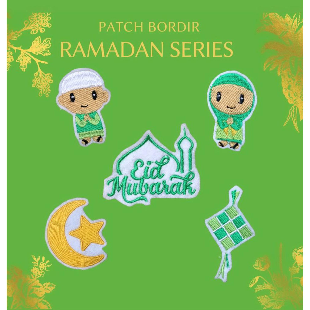 PATCH BORDIR JAHIT RAMADAN SERIES / KETUPAT / EID MUBARAK / BULAN BINTANG / LEBARAN