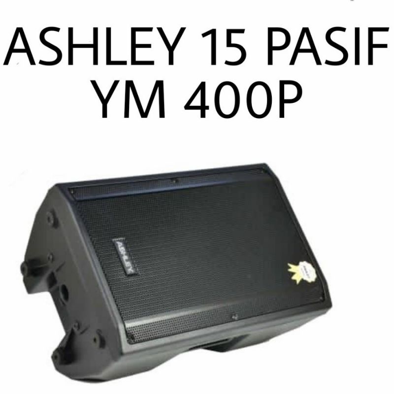 Speaker Passive Ashley YM 400P Original 15 inch Ashley YM 400 P