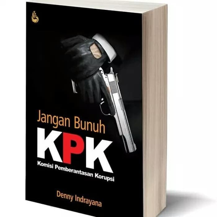 JANGAN BUNUH KPK DENNY INDRAYANA INTRANS PUBLISHING
