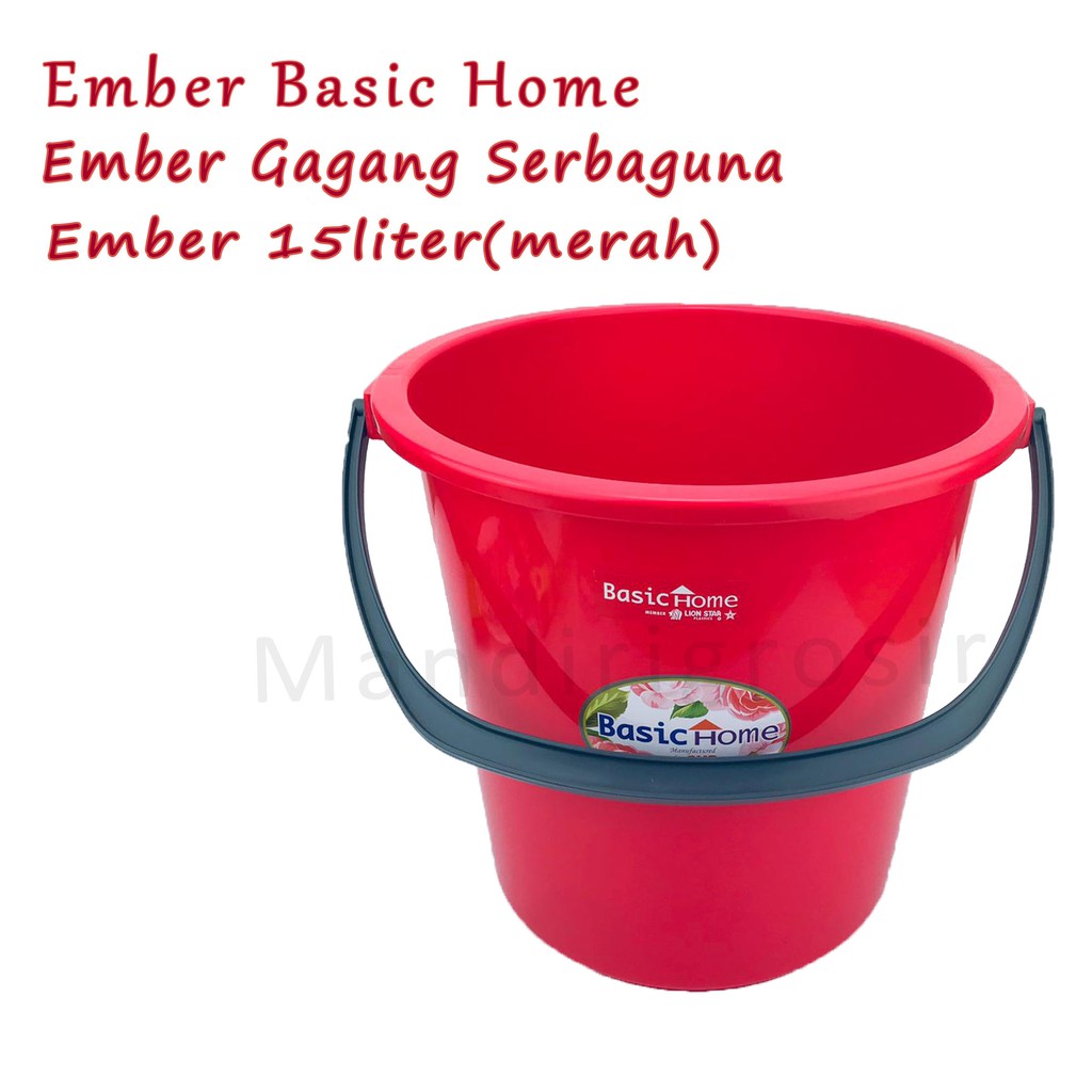 Ember Basic Home * Ember Gagang * Ember Serbaguna * 15Liter