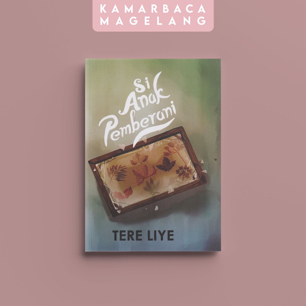 Tere Liye - Si Anak Pemberani (Eliana) Seri Anak Nusantara