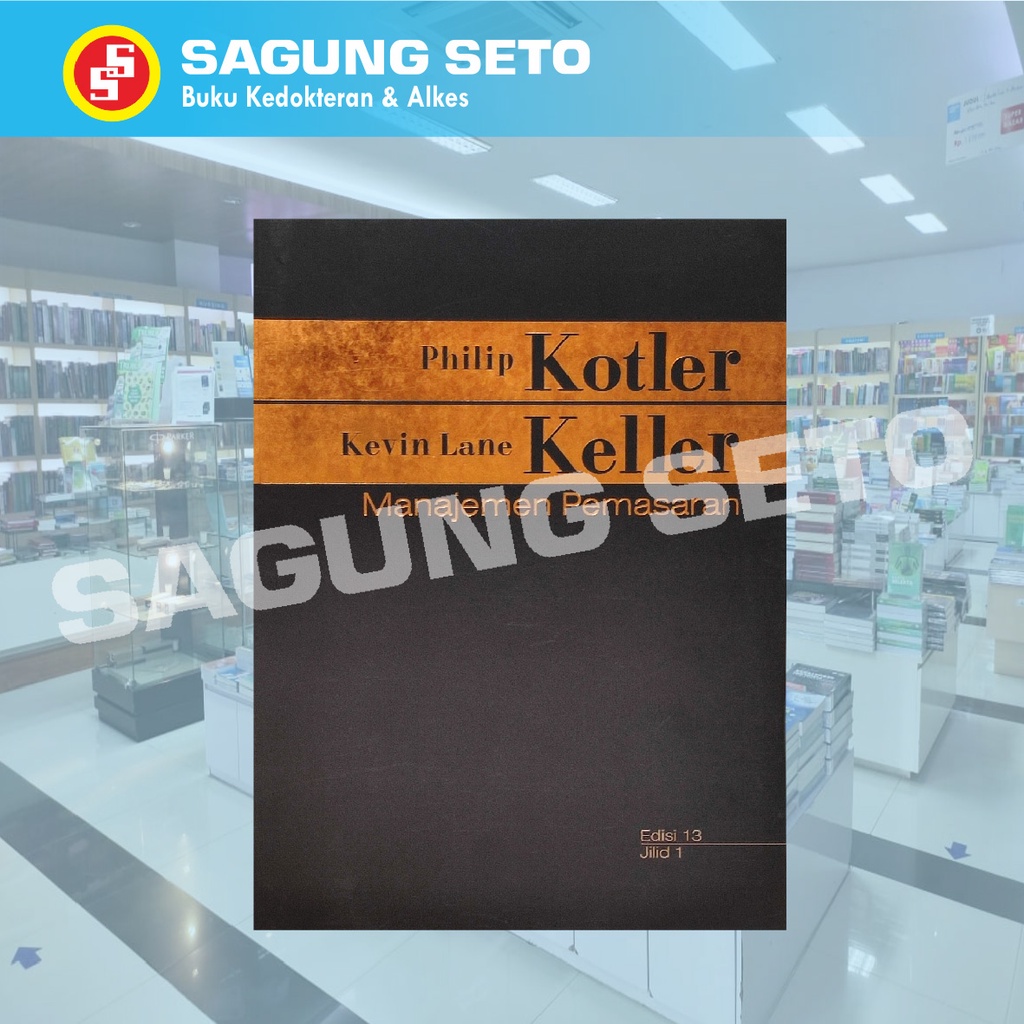 BUKU MANAJEMEN PEMASARAN EDISI13 JLD.1 - KOTLER, KELLER / ERLANGGA