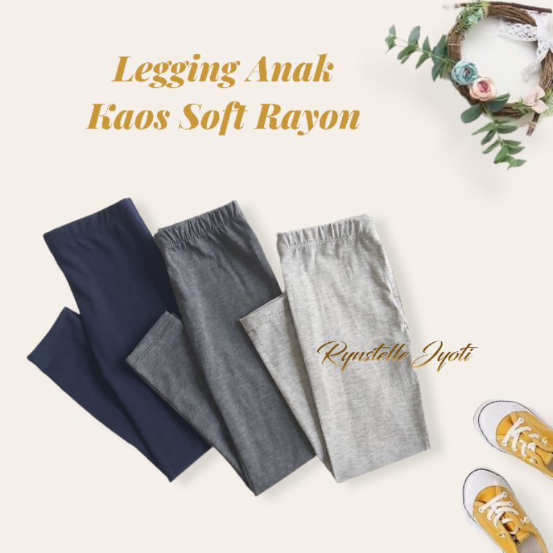 Legging Anak Panjang Kaos Soft Rayon Usia 5-11 tahun | Legging Anak Polos by Rynstelle