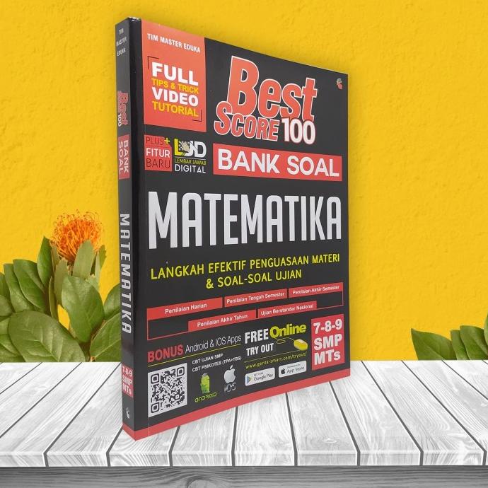 

BUKU PELAJARAN SMP BEST SCORE 100 BANK SOAL MATEMATIKA SMP MTS