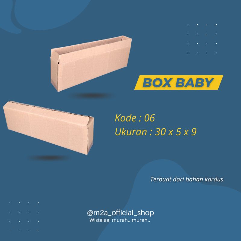 

Box Baby 6 | Kardus Packing • Uk. 30x5x9cm • Kotak/Kardus