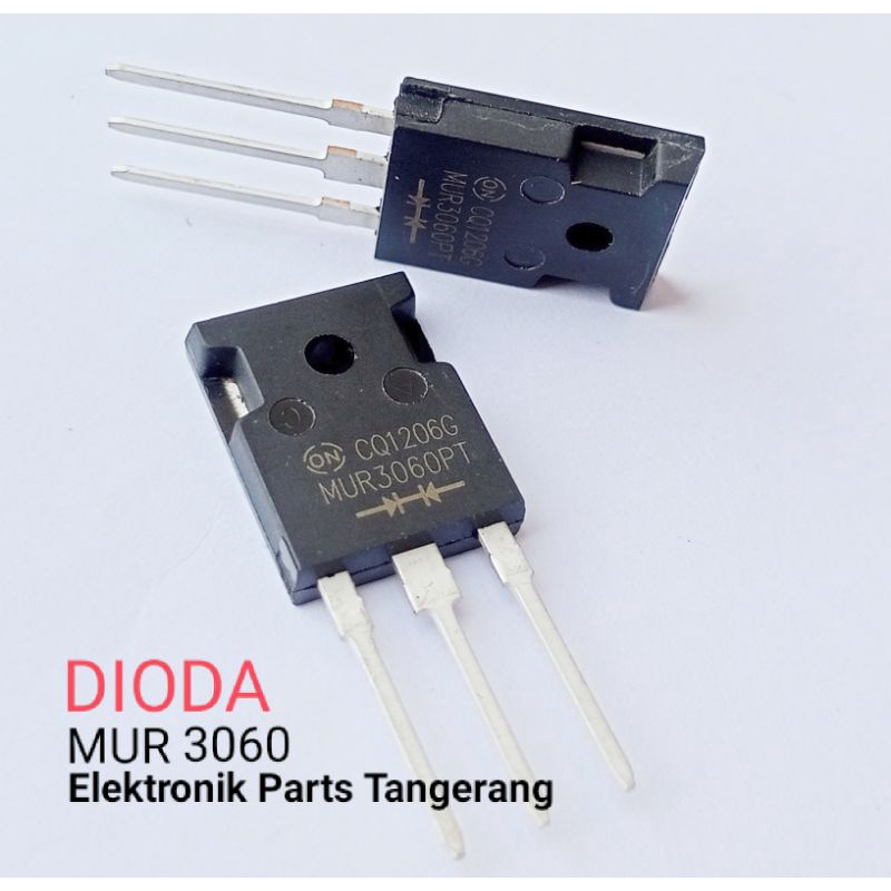 DIODA MUR 3060 DIODE MUR 3060 DIODA MUR3060 DIODE MUR3060 DIODA 3060 BESAR
