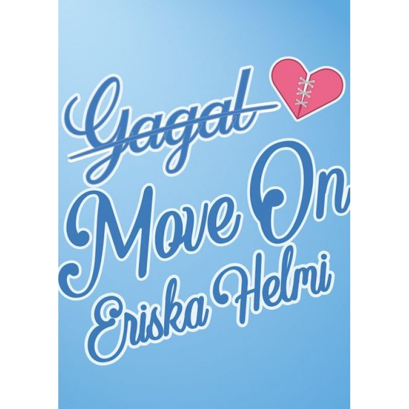 Novel Gagal Move On Eriska Helmi Fiksi Romance