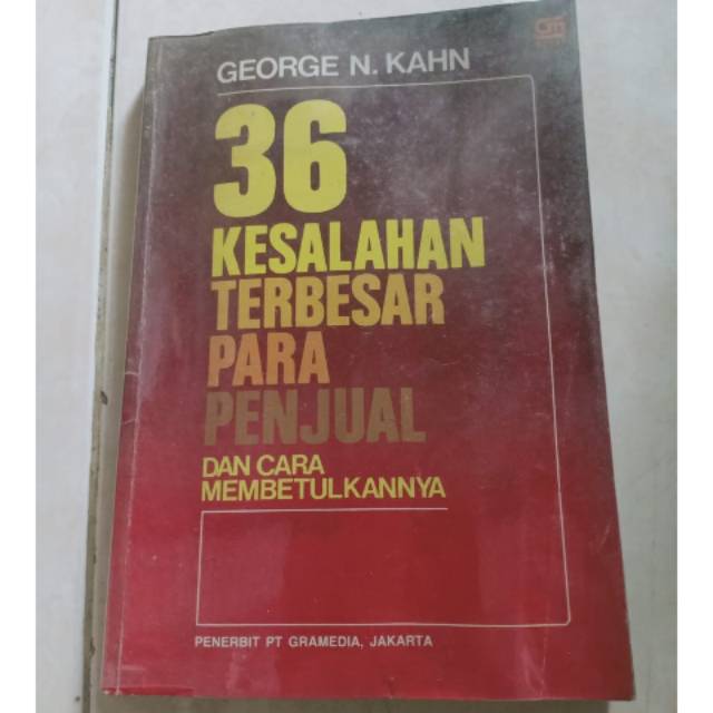 

Buku 36 Kesalahan Terbesar Para Penjual dan Cara Membetulkannya-George N.Khan