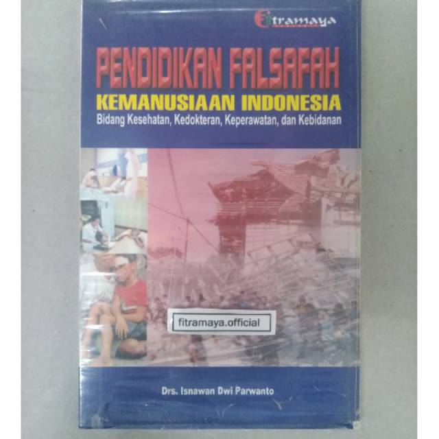 Buku Pendidikan Falsafah Kemanusiaan Indonesia bidang Kesehatan - Isnawan Dwi Parwanto - Fitramaya
