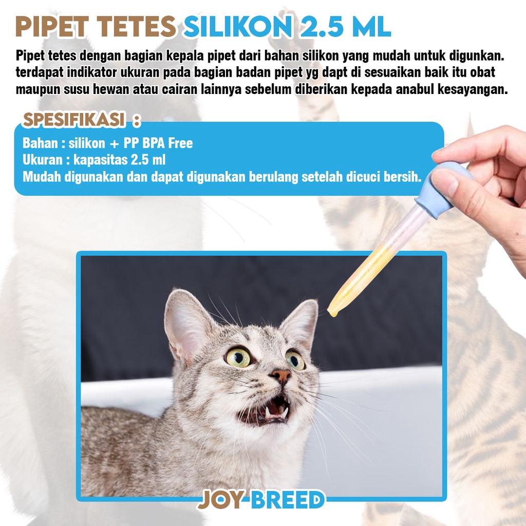 PIPET TETES KUCING PIPET SILIKON 2,5ML UNTUK PEMBERIAN OBAT ATAU SUSU | JOY BREED OFFICIAL