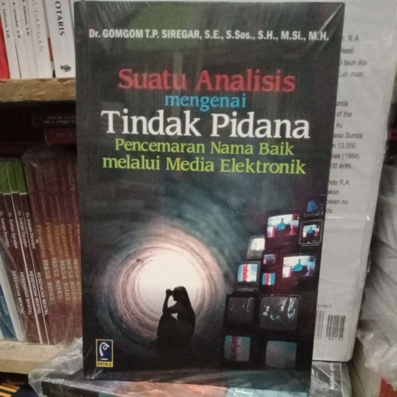 

suatu analisis mengenai tindak pidana pencemaran nama baik melalui media elektronik