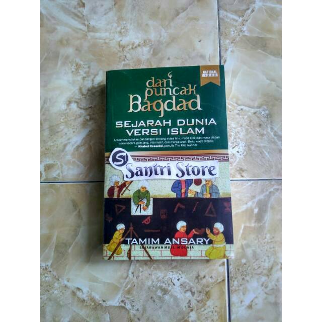 Dari Puncak Bagdad - Sejarah Dunia Versi Islam