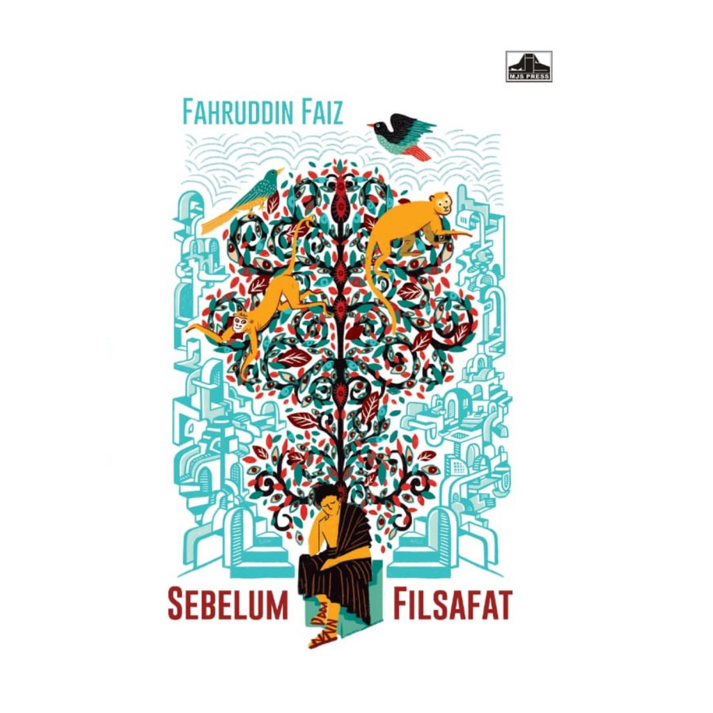 Sebelum Filsafat -  Fahruddin Faiz