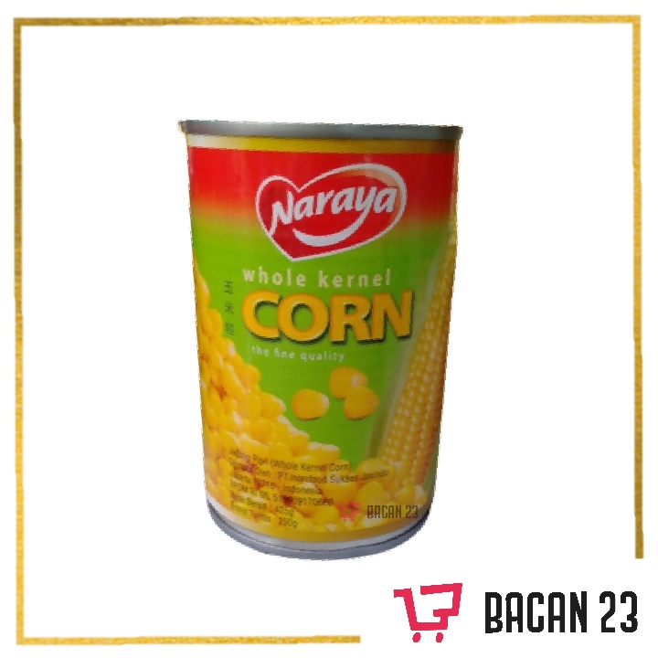 Naraya Whole Kernel Corn ( 425 gr )/ Jagung Kaleng / Jagung Biji / Bacan 23 - Bacan23
