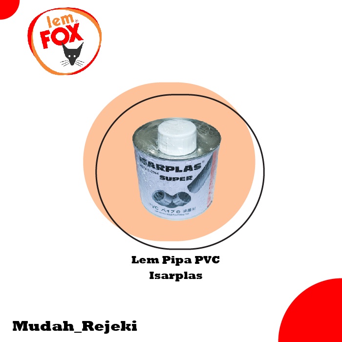 Lem Pipa PVC / Lem Paralon / Lem Kaleng Isarplas 400gr FOX