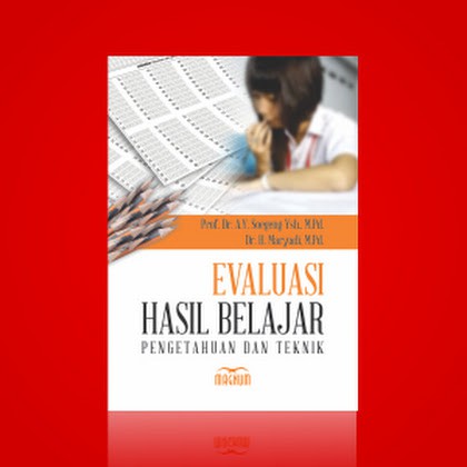 Jual Buku Pendidikan - Evaluasi Hasil Belajar - Pengetahuan Dan Teknik ...