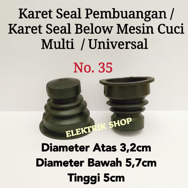 KARET SEAL PEMBUANGAN MESIN CUCI NO 35 / KARET SEAL BELOW PEMBUANGAN AIR MESIN CUCI MULTI UNIVERSAL NO 35