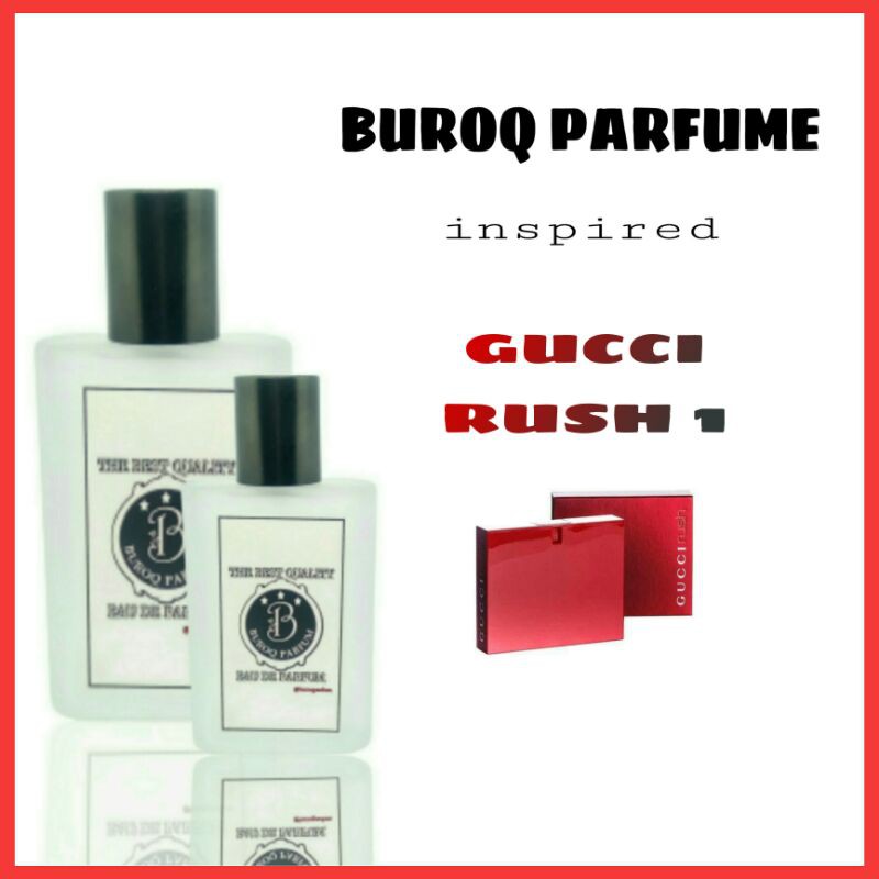 PARFUM GUCI RUSH 1 PARFUM WANITA WANGI TAHAN LAMA AROMA SEGAR BUNGA _inspired by BUROQ PARFUM