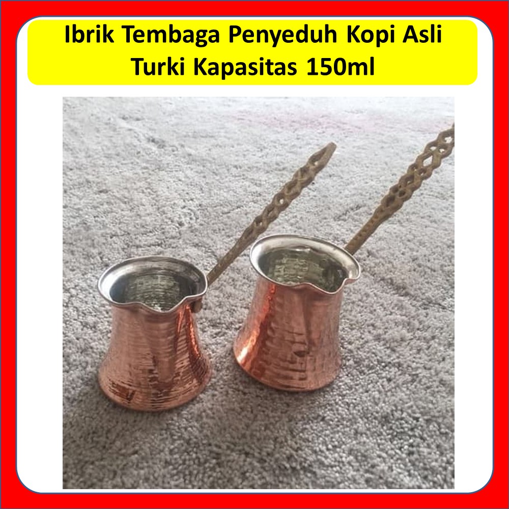 Ibrik Tembaga Penyeduh Kopi Asli Turki Turkish Coffee Kapasitas 150 ML