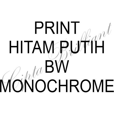 

Print Hitam Putih B&W Monochrome ukuran A4/F4