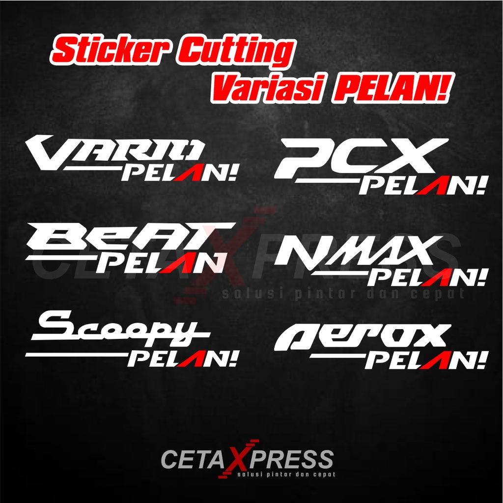 STICKER VARIASI PELAN MOTOR BEAT/VARIO/SCOOPY/AEROX/NMAX/PCX