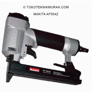 Makita AF 504 Z / AF504Z - Mesin Paku Tembak / Pneumatic Nailer