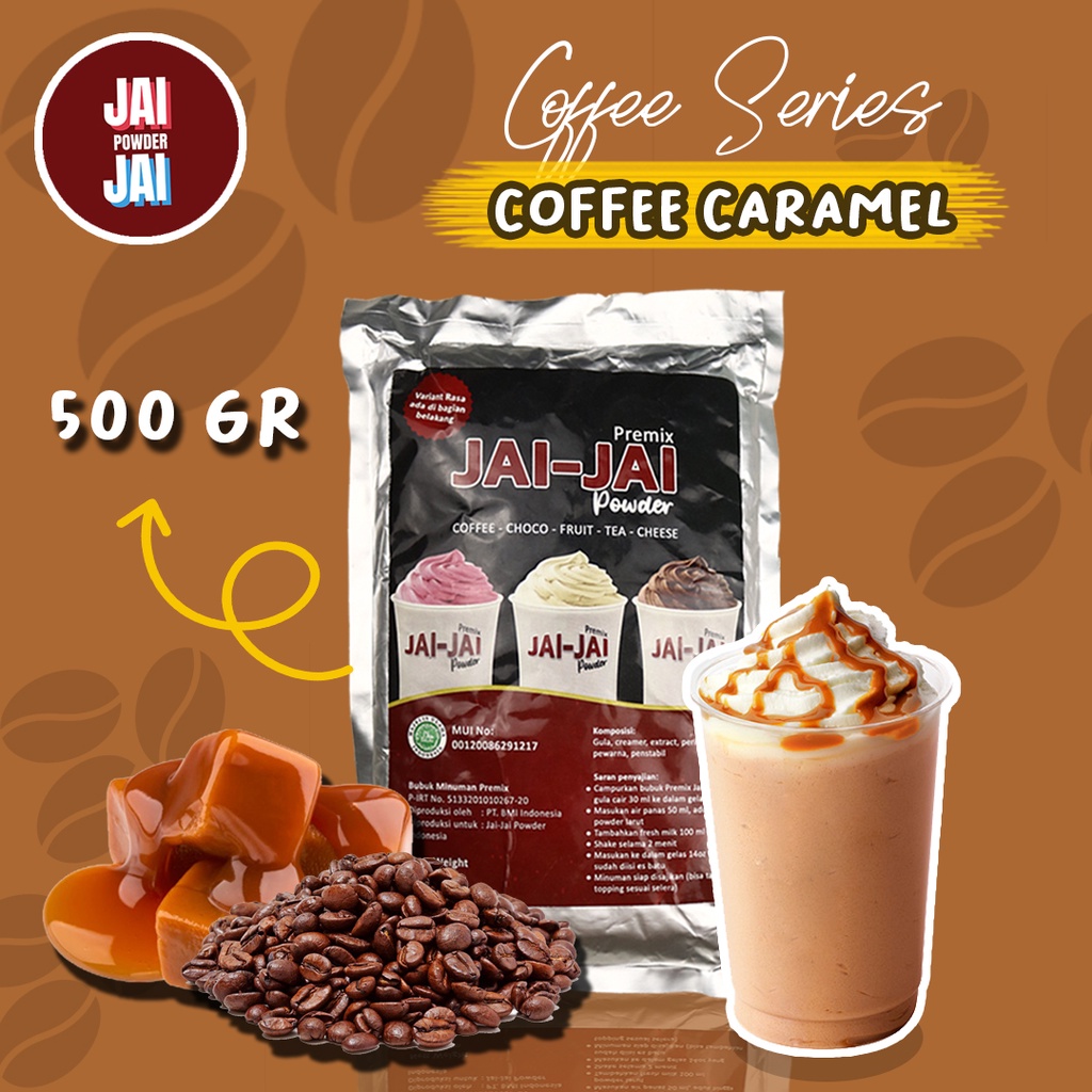 

Bubuk Minuman 500gr - COFFEE CARAMEL - Jai Jai Powder