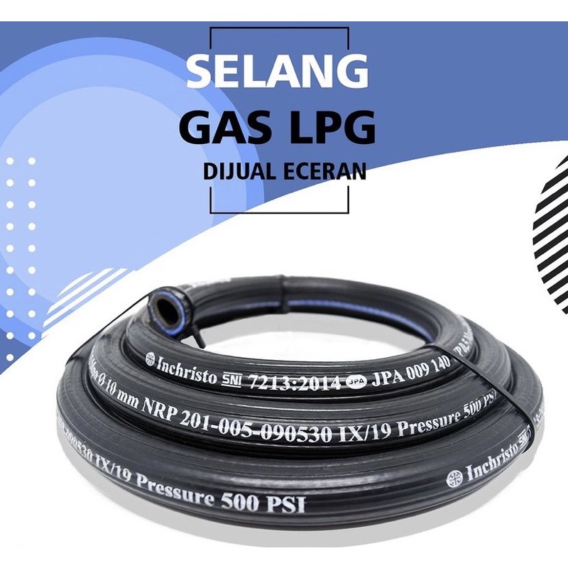 Selang Gas LPG Meteran Inchristo / 3 Lapis Berkualitas