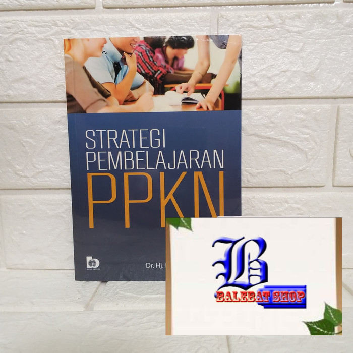 Buku Strategi Pembelajaran PPKN Dr. Hj. Etin Solihatin, M.Pd. BUMI AKSARA ORIGINAL