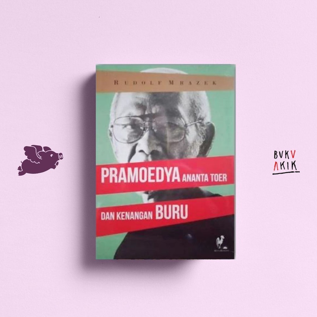 Pramoedya Ananta Toer dan Kenangan Buru