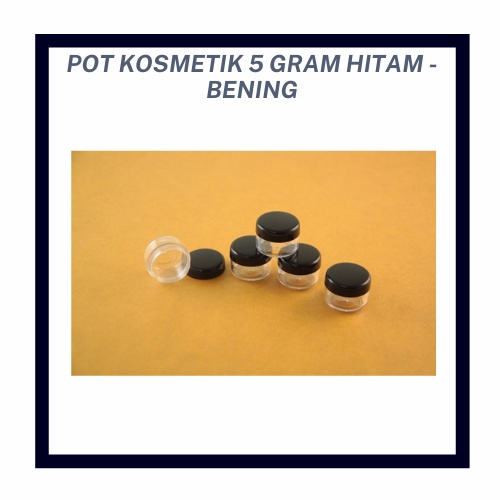 POT KOSMETIK HITAM BENING 5 GRAM - TEMPAT KOSMETIK SERBAGUNA - WADAH CREAM PAGI/MALAM MINIMALIS 5 GRAM