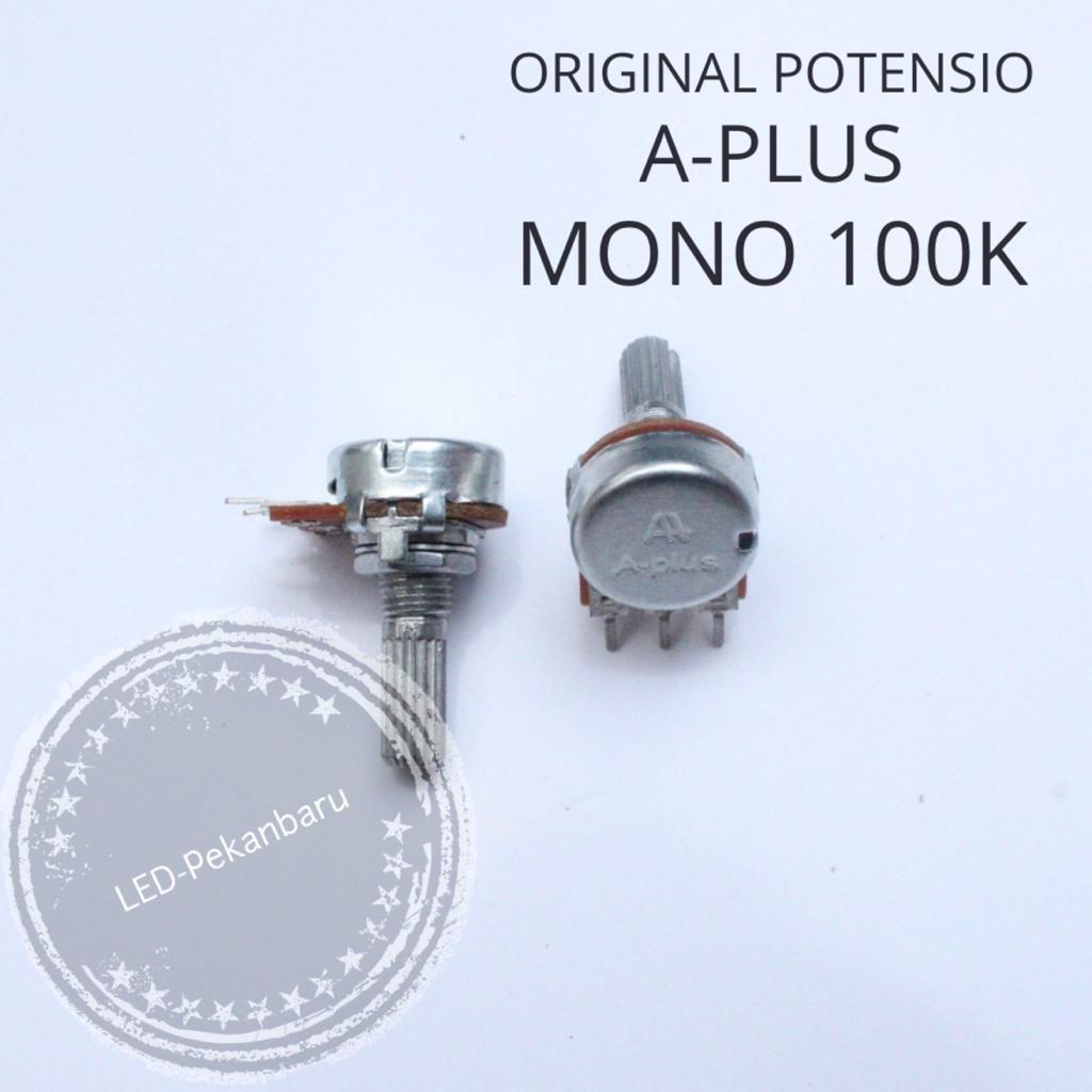 POTENSIO 100K MONO A-PLUS ORIGINAL B100K 100 K OHM