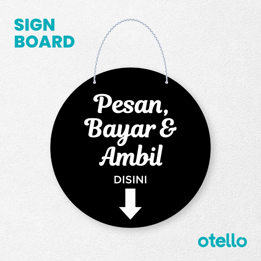 Otello Signage Pesan Bayar &amp; Ambil Disini Signage Board Acrylic Papan Gantung Akrilik Rantai Petunjuk Toko Modern Minimalist Kafe Restoran Kantor Gedung Cafe