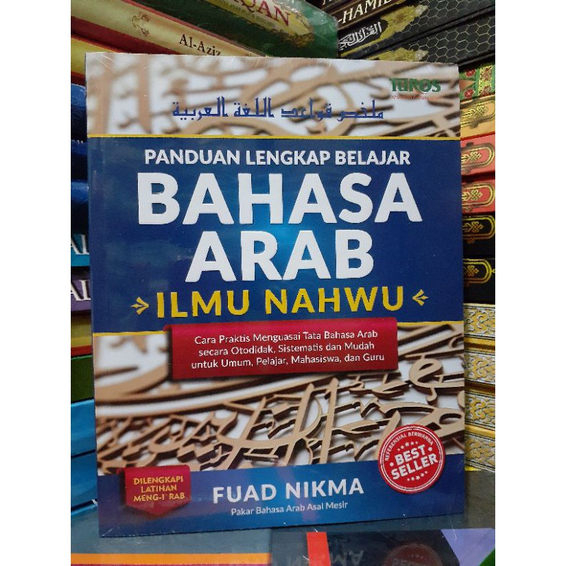 BUKU PANDUAN LENGKAP BELAJAR BAHASA ARAB ILMU NAHWU FUAD NIKMA