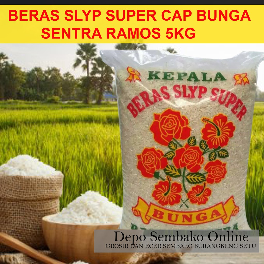 

GROSIR BERAS SLYP SUPER CAP BUNGA SENTRA RAMOS 5KG BURANGKENG SETU KAB BEKASI-TERMURAH