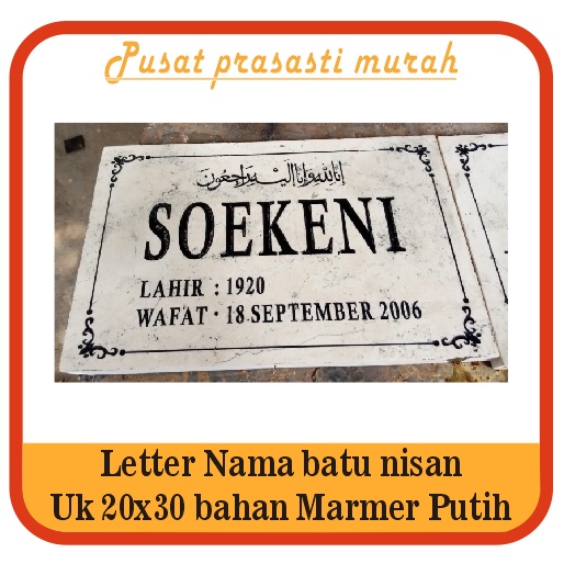(Pusat Prasasti Murah) Nama Batu Nisan, nama batu nisan  uk 20x30 Bahan full marmer putih - nama lem